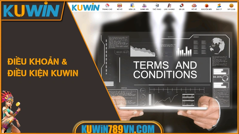 Điều Khoản & Điều Kiện KUWIN 5 Điều Khoản & Điều Kiện KUWIN