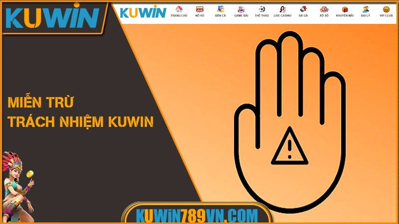 Miễn Trừ Trách Nhiệm KUWIN 8 Miễn Trừ Trách Nhiệm KUWIN
